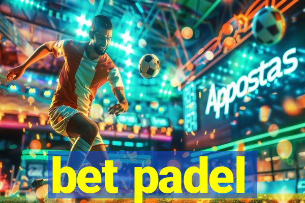 bet padel